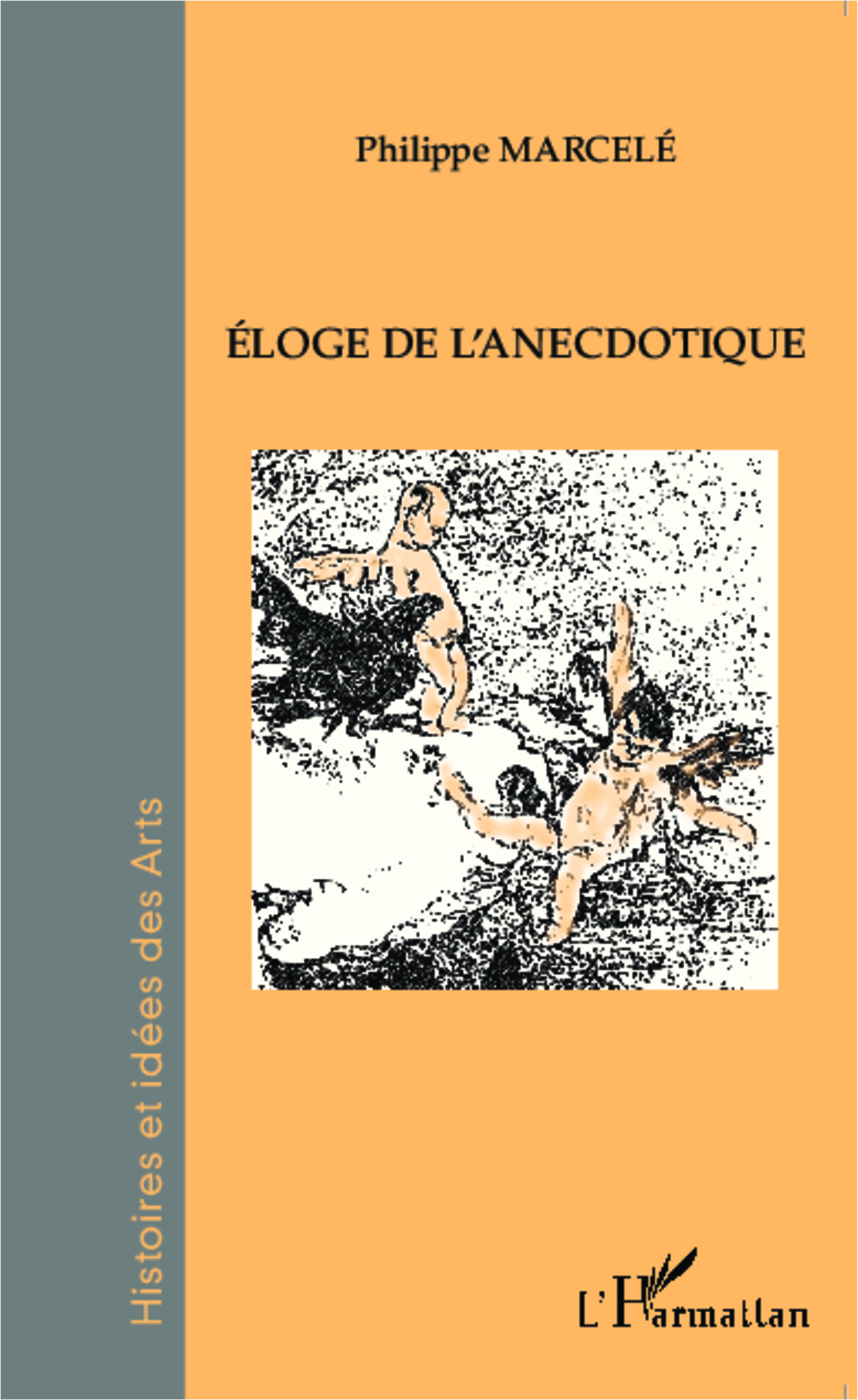 Éloge de l'anecdotique (9782343049694-front-cover)