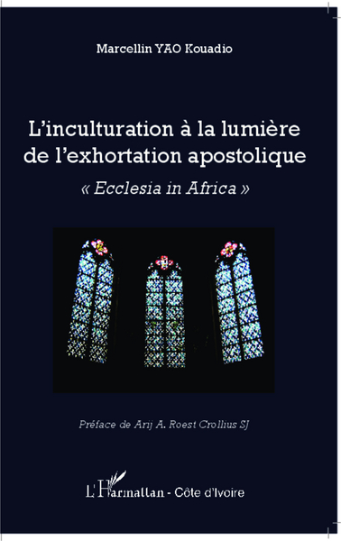 L'inculturation à la lumière de l'exhortation apostolique, "Ecclesia in Africa" (9782343029429-front-cover)