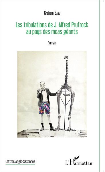 Les tribulations de J.Alfred Prufrock au pays des moas géants, Roman (9782343069418-front-cover)