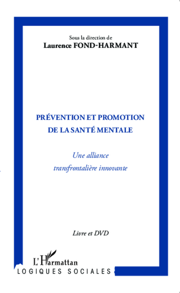 Prévention et promotion de la santé mentale, Une alliance transfrontalière innovante (9782343022277-front-cover)