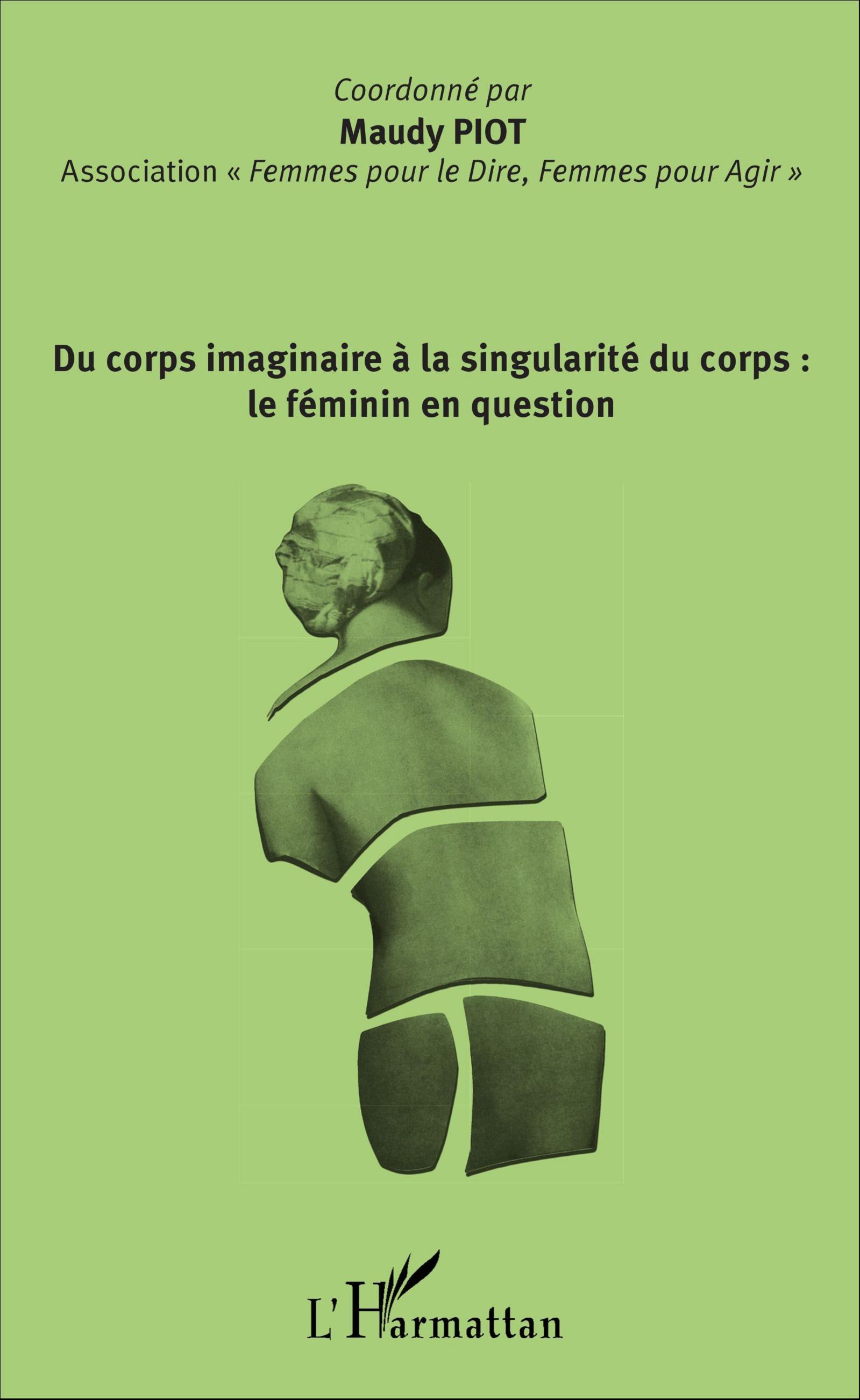 Du corps imaginaire à la singularité du corps : le féminin en question (9782343083803-front-cover)