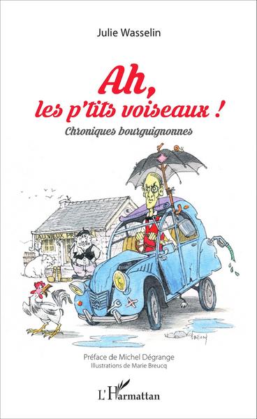 Ah, les p'tits voiseaux !, Chroniques bourguignonnes (9782343089997-front-cover)
