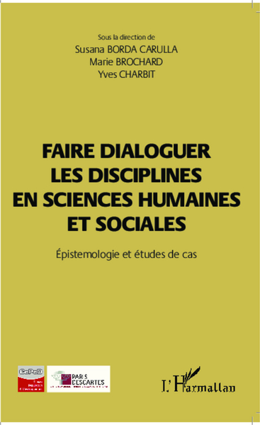 Faire dialoguer les disciplines en sciences humaines et sociales, Épistémologie et études de cas (9782343023687-front-cover)