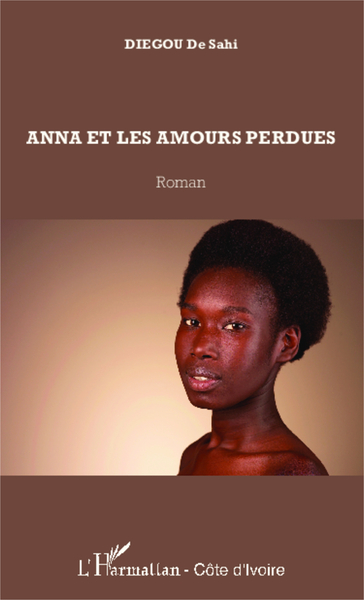Anna et les amours perdues, Roman (9782343006109-front-cover)