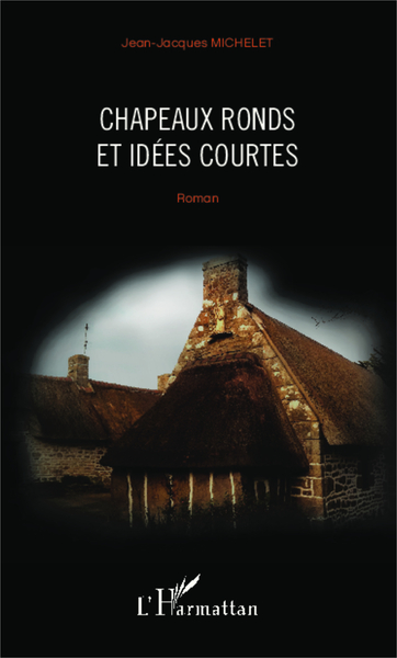 Chapeaux ronds et idées courtes, Roman (9782343013961-front-cover)