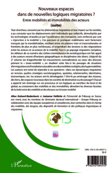 Cahiers internationaux de Sociolinguistique, Nouveaux espaces dans de nouvelles logiques migratoires ?, Entre mobilités et immob (9782343084572-back-cover)