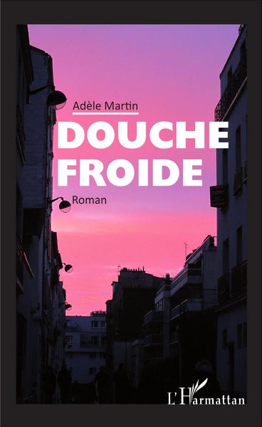 Douche froide, Roman (9782343084053-front-cover)