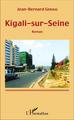 Kigali-sur-Seine, Roman (9782343080895-front-cover)