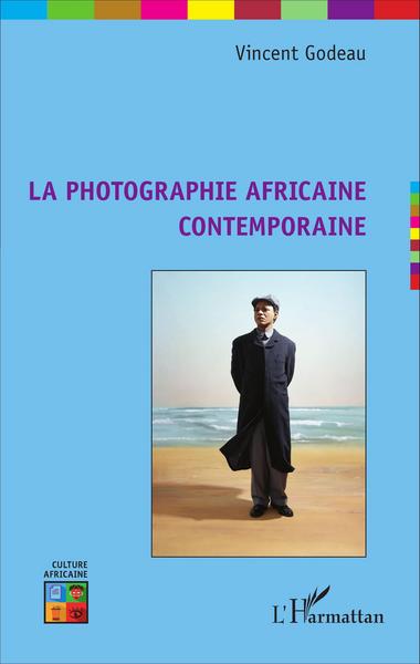 La photographie africaine contemporaine (9782343067537-front-cover)