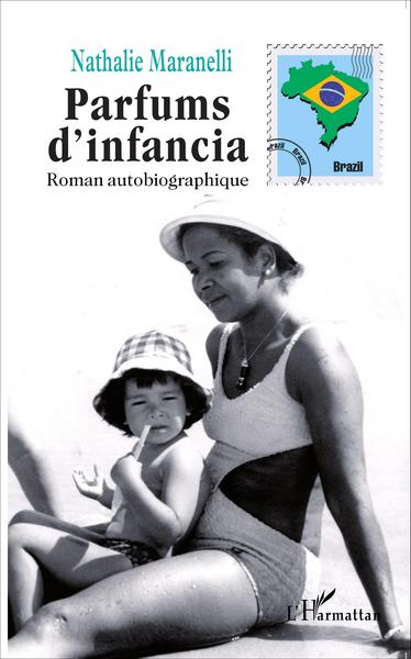 Parfums d'infancia, Roman autobiographique (9782343036458-front-cover)