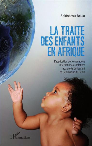 La traite des enfants en Afrique, L'application des conventions internationales relatives aux droits de l'enfant en République d (9782343061412-front-cover)