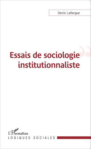 Essais de sociologie institutionnaliste (9782343065328-front-cover)