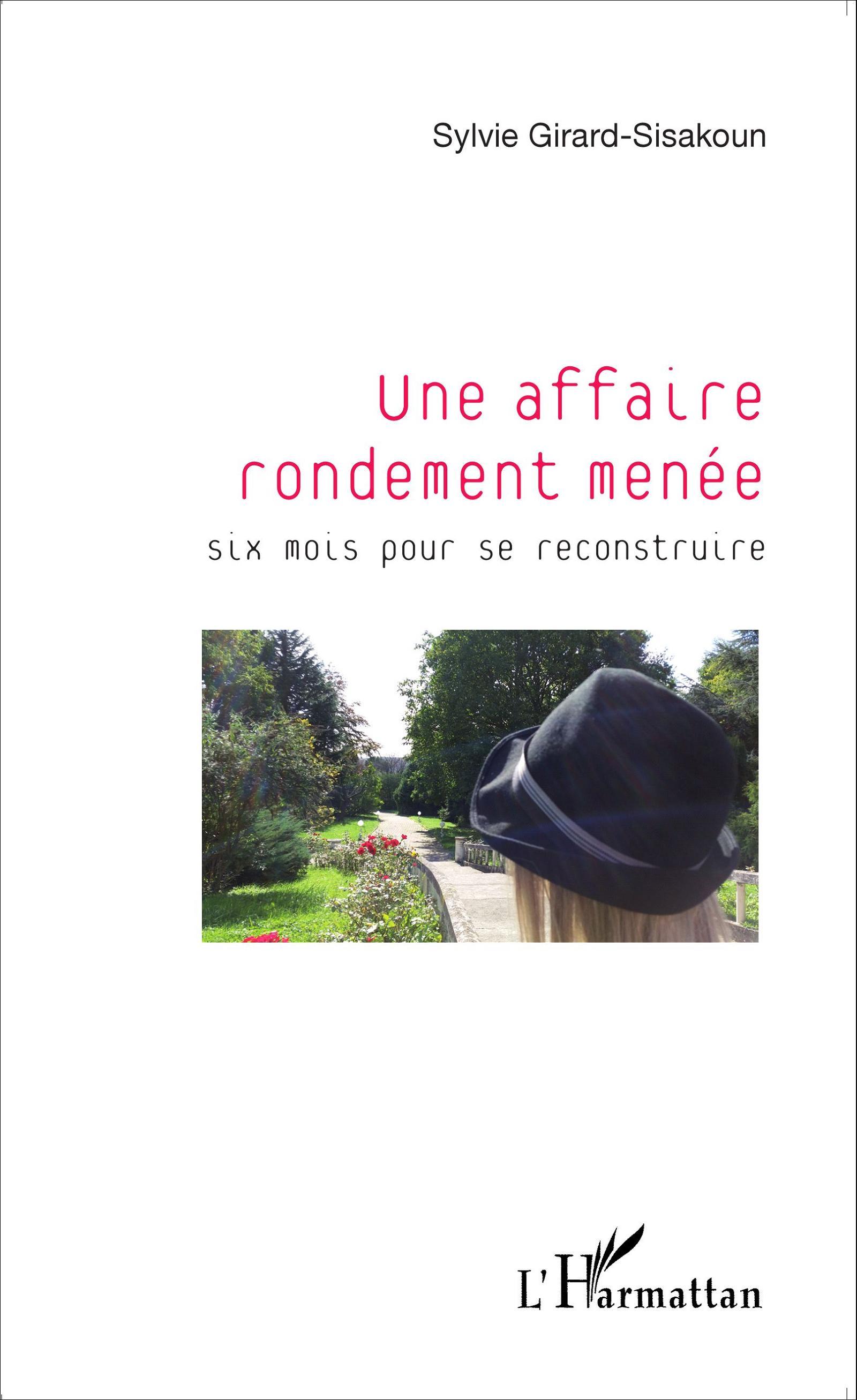 Une affaire rondement menée, Six mois pour se reconstruire (9782343074030-front-cover)