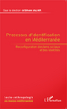 Processus d'identification en Méditerranée, Reconfiguration des liens sociaux et des identités (9782343037424-front-cover)