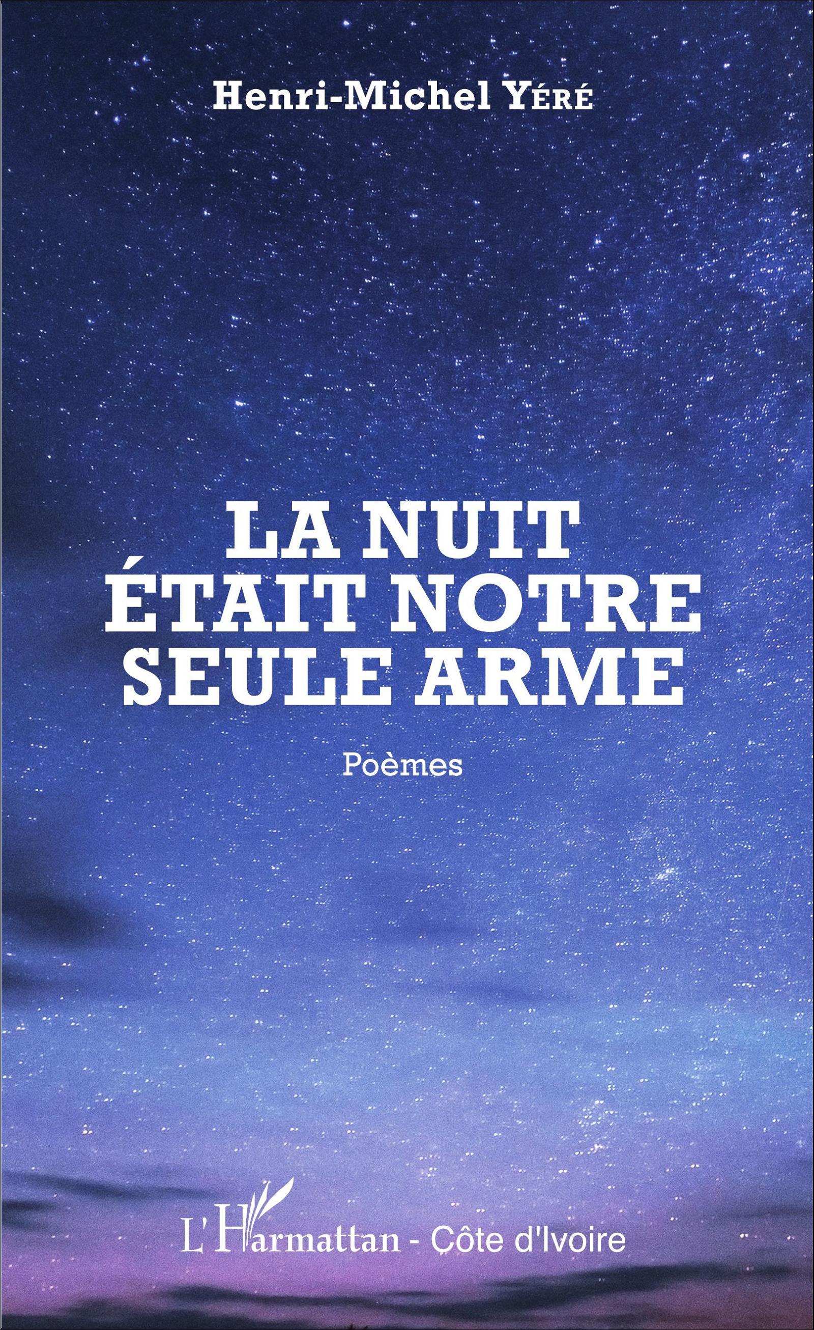 La nuit était notre seule arme, Poèmes (9782343076201-front-cover)