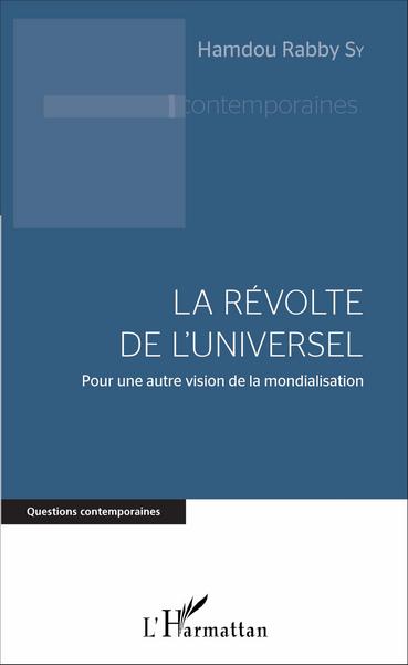 La Révolte de l'Universel, Pour une autre vision de la mondialisation (9782343095585-front-cover)