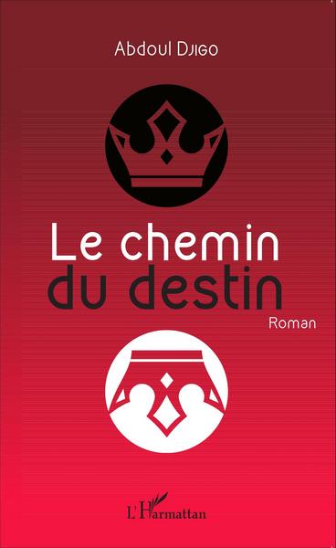 Le chemin du destin, Roman (9782343064697-front-cover)