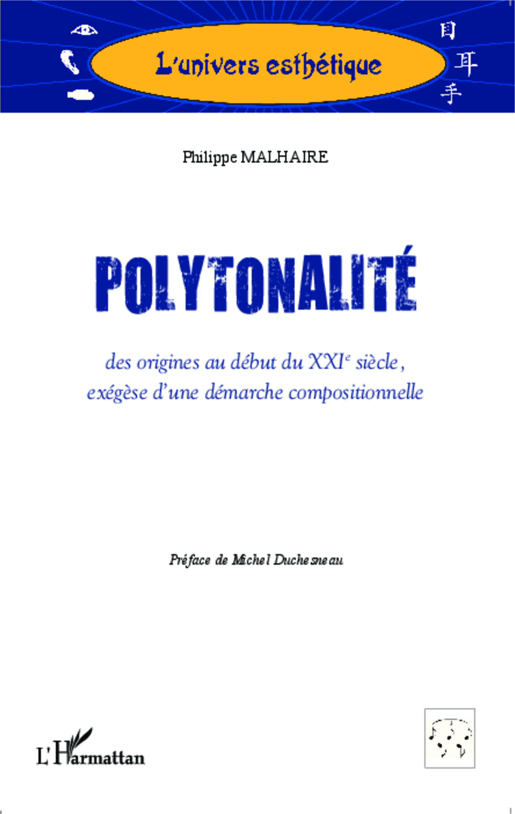 Polytonalité, des origines au début du XXIè siècle, - exégèse d'une démarche compositionnelle (9782343017044-front-cover)