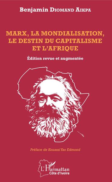 Marx, la mondialisation, le destin du capitalisme et l'Afrique (9782343085906-front-cover)