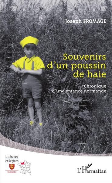 Souvenirs d'un poussin de haie, Chronique d'une enfance normande (9782343093208-front-cover)