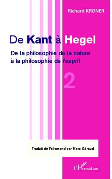 De Kant à Hegel (Tome 2), De la philosophie de la nature à la philosophie de l'esprit (9782343012995-front-cover)