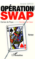 Opération SWAP, Dames de Pique contre Dames de Coeur - Roman (9782343025735-front-cover)