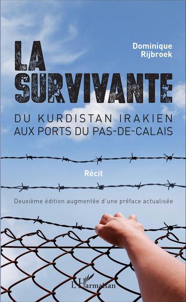 La survivante, Du Kurdistan irakien aux ports du Pas-de-Calais (Récit) - Deuxième édition augmentée d'une préface actualisée (9782343086996-front-cover)