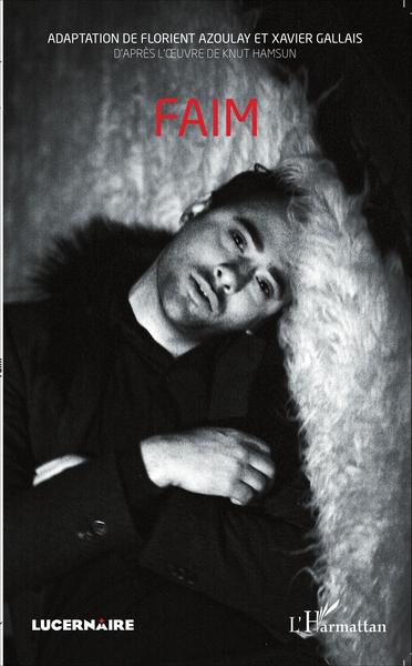 Faim, Adaptation de Florient Azoulay et Xavier Gallais - D'après l'oeuvre de Knut Hamsun (9782343071008-front-cover)