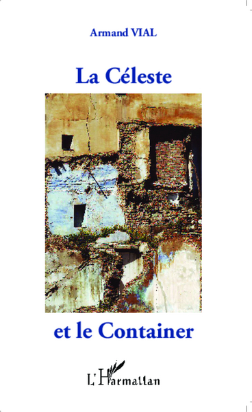 La Céleste et le Container (9782343036342-front-cover)