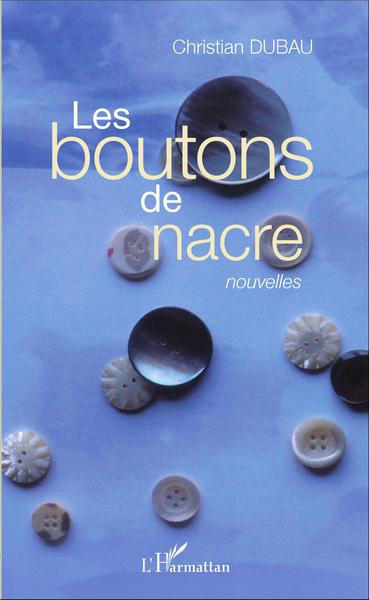 Les boutons de nacre, Nouvelles (9782343084152-front-cover)