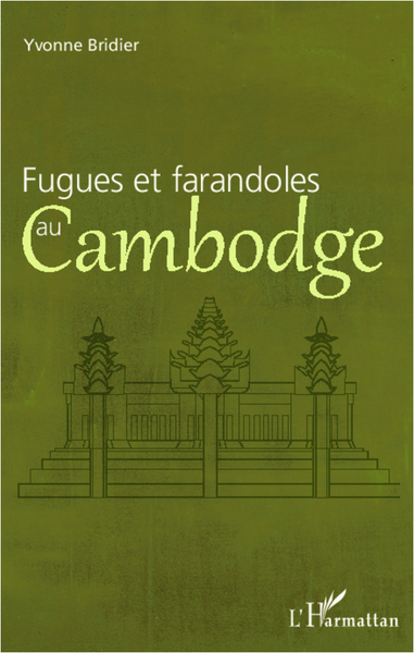 Fugues et farandoles au Cambodge (9782343002996-front-cover)