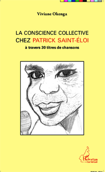 La conscience collective chez Patrick Saint-Éloi, A travers 30 titres de chansons (9782343022444-front-cover)