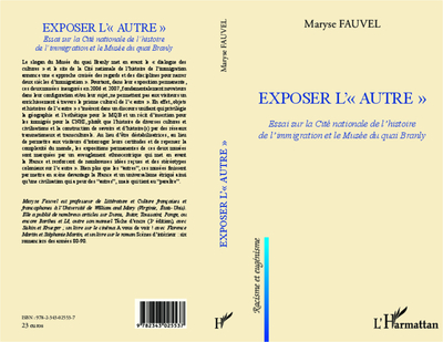 Exposer l'autre, Essai sur la Cité nationale de l'histoire de l'immigration et le Musée du quai Branly (9782343025537-back-cover)