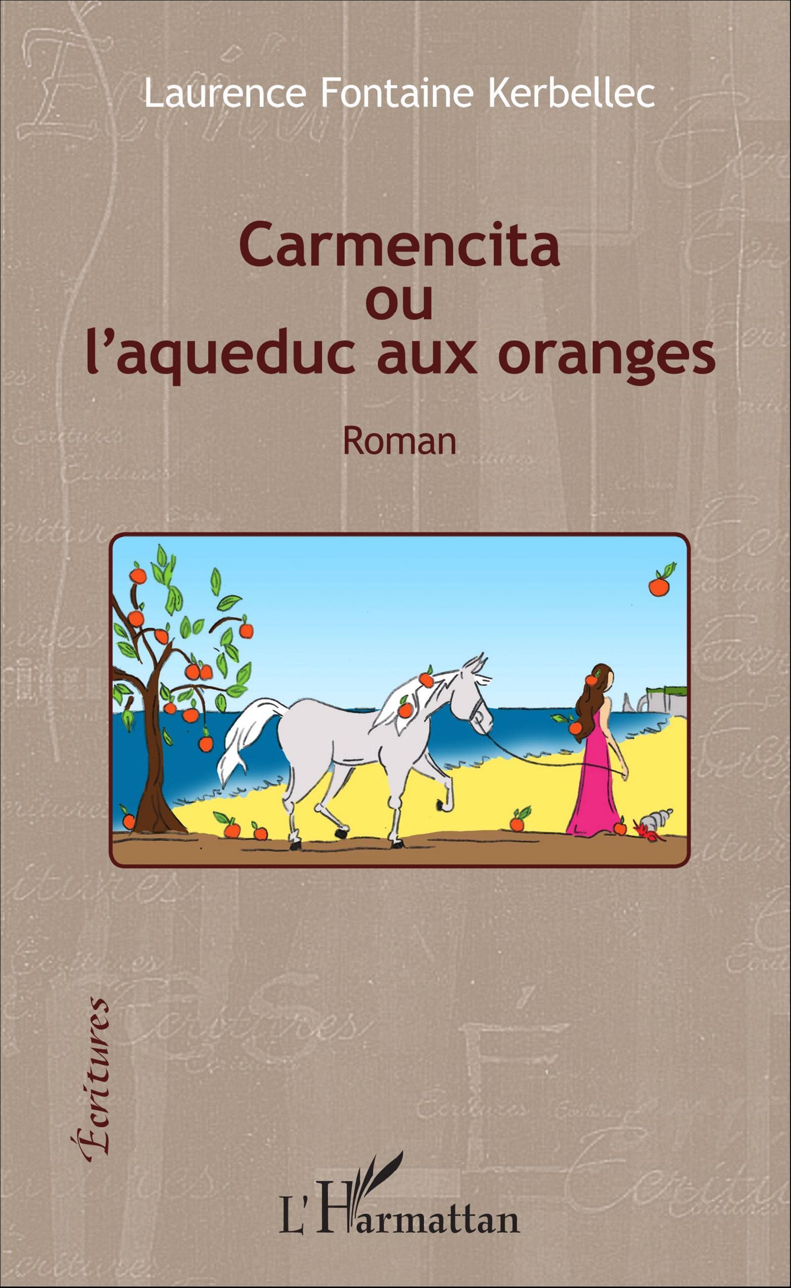 Carmencita ou l'aqueduc aux oranges, Roman (9782343085500-front-cover)