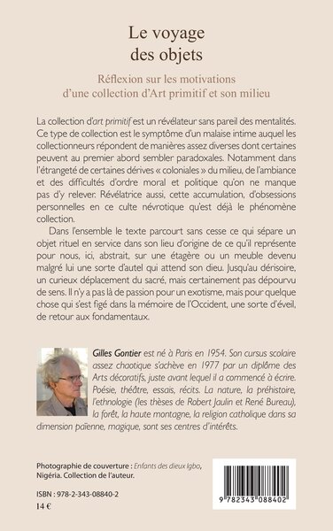 Le voyage des objets, Réflexion sur les motivations d'une collection d'Art primitif et son milieu (9782343088402-back-cover)