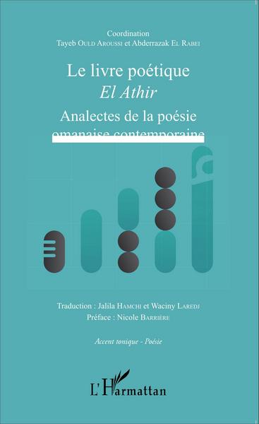 Le livre poétique, El Athir - Analectes de la poésie omanaise contemporaine (9782343053813-front-cover)