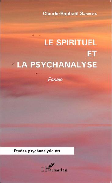Le spirituel et la psychanalyse, Essais (9782343057163-front-cover)
