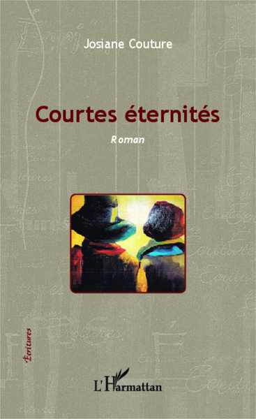 Courtes éternités, Roman (9782343025438-front-cover)