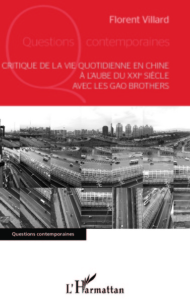 Critique de la vie quotidienne en Chine à l'aube du XXI e siècle avec les Gao Brothers (9782343076430-front-cover)