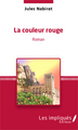 La couleur rouge, Roman (9782343033792-front-cover)