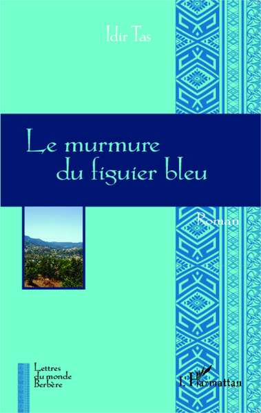 Le murmure du figuier bleu (9782343041629-front-cover)