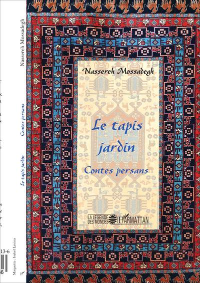 Le tapis jardin, Contes persans (9782343062136-front-cover)