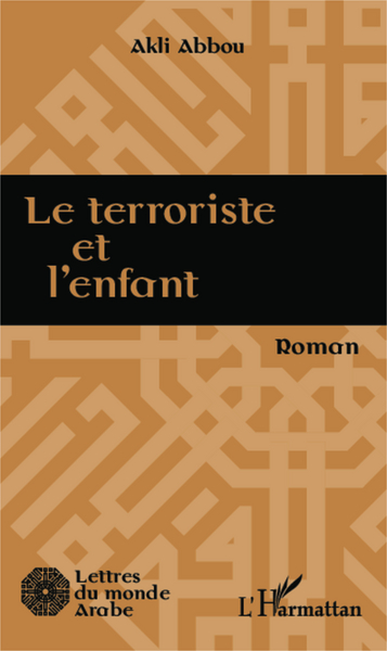 Le terroriste et l'enfant, Roman (9782343033280-front-cover)