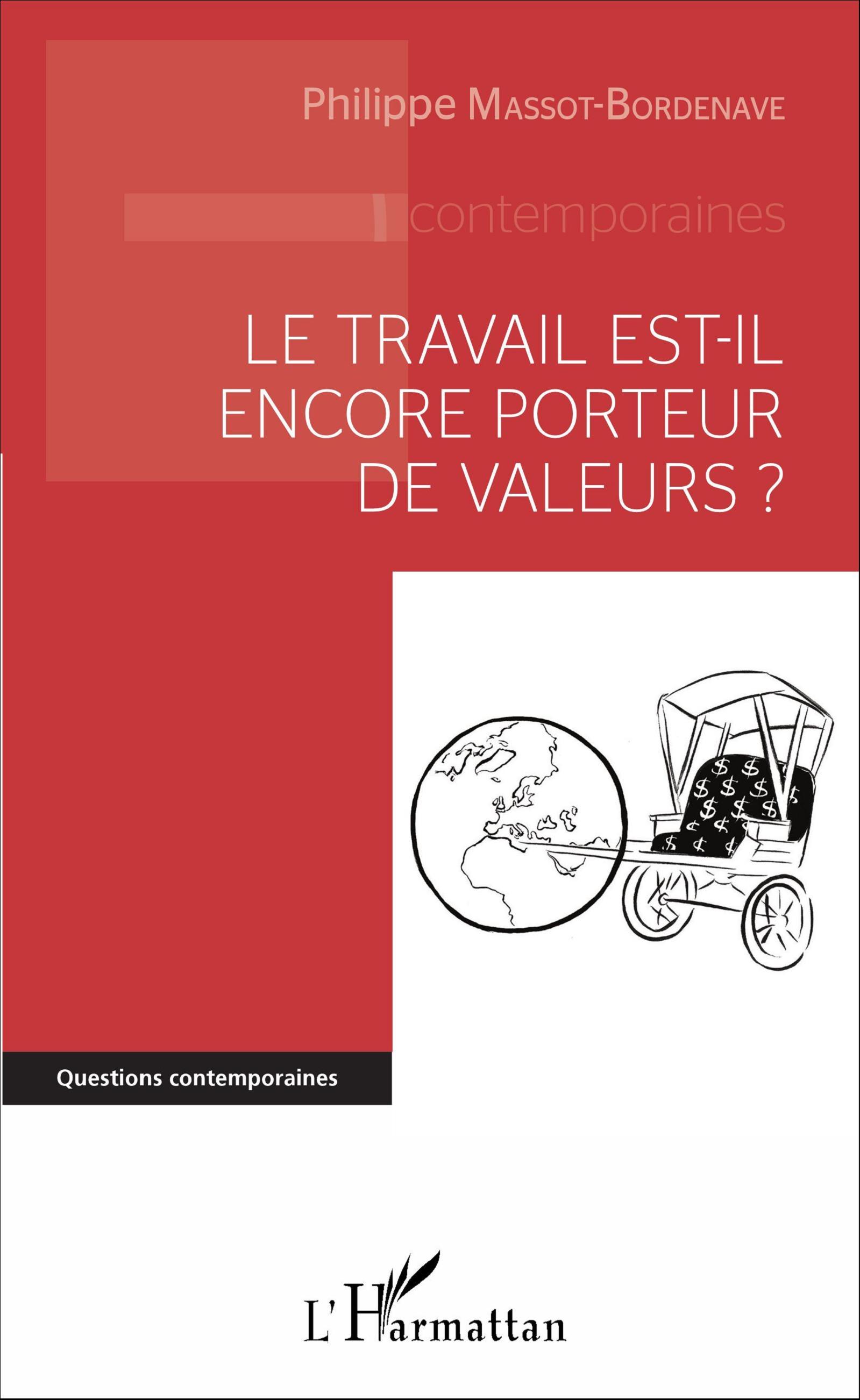 Le travail est-il encore porteur de valeurs ? (9782343088228-front-cover)