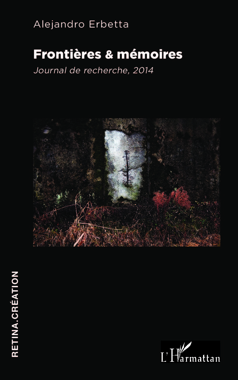 Frontières & mémoires, Journal de recherche, 2014 (9782343049472-front-cover)