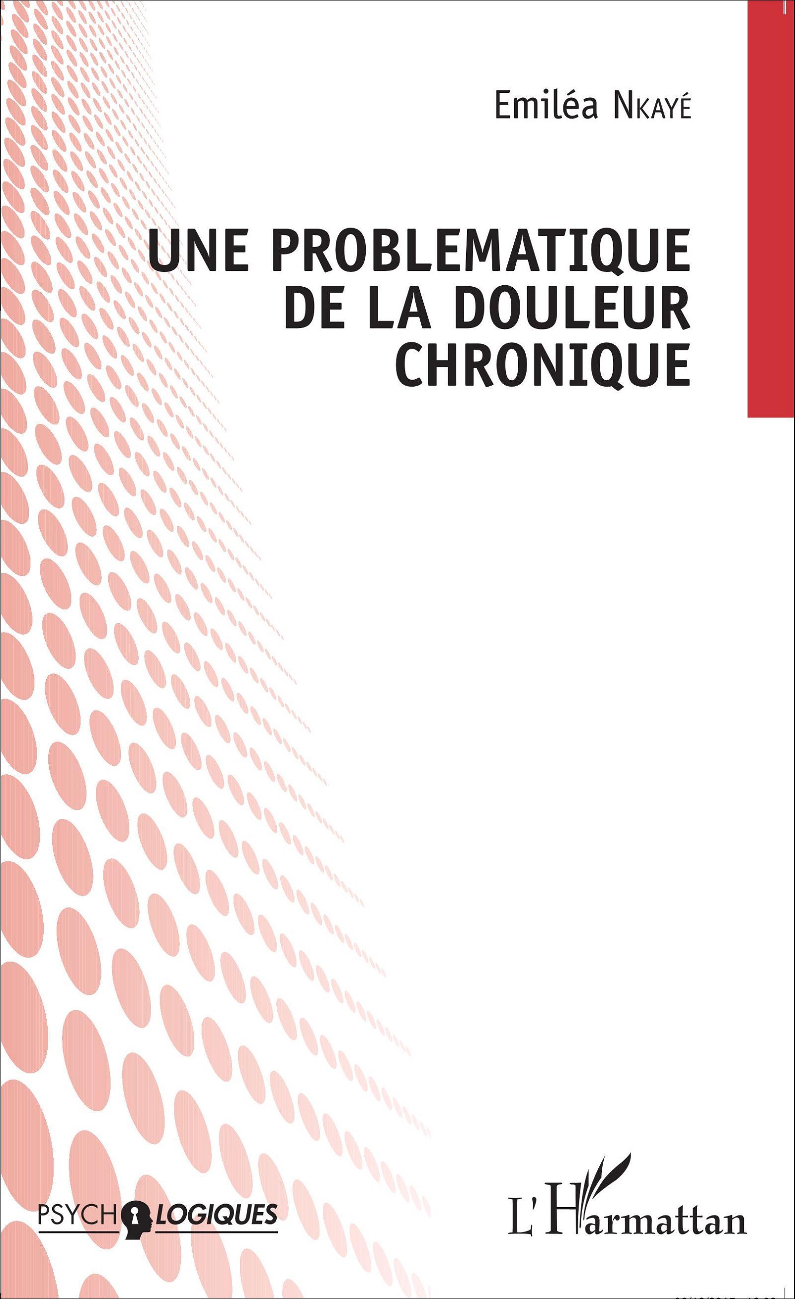 Une problématique de la douleur chronique (9782343075570-front-cover)