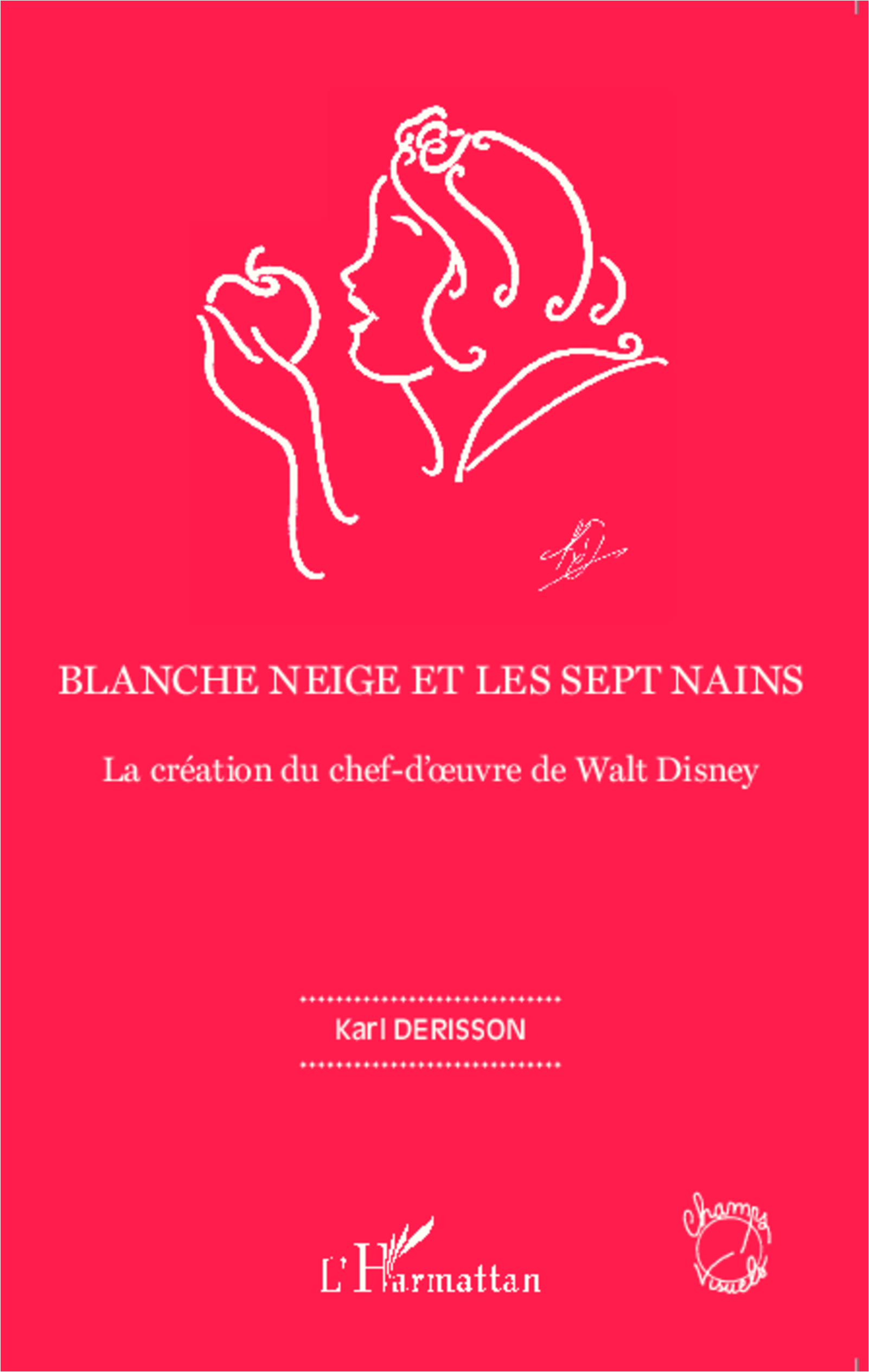 Blanche neige et les sept nains, La création du chef-d'oeuvre de Walt Disney (9782343043463-front-cover)