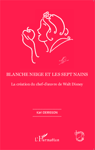 Blanche neige et les sept nains, La création du chef-d'oeuvre de Walt Disney (9782343043463-front-cover)