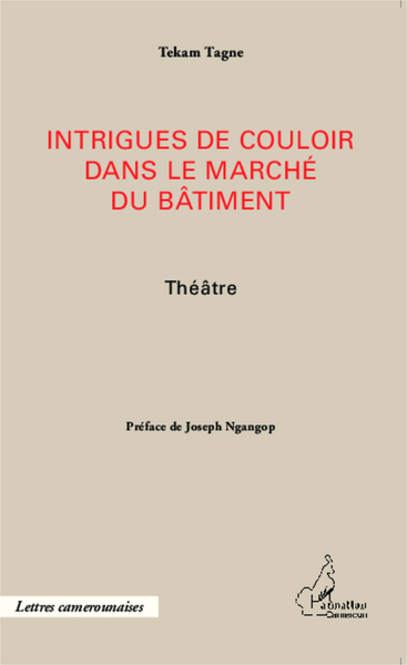 Intrigues de couloir dans le marché du bâtiment, Théâtre (9782343043494-front-cover)