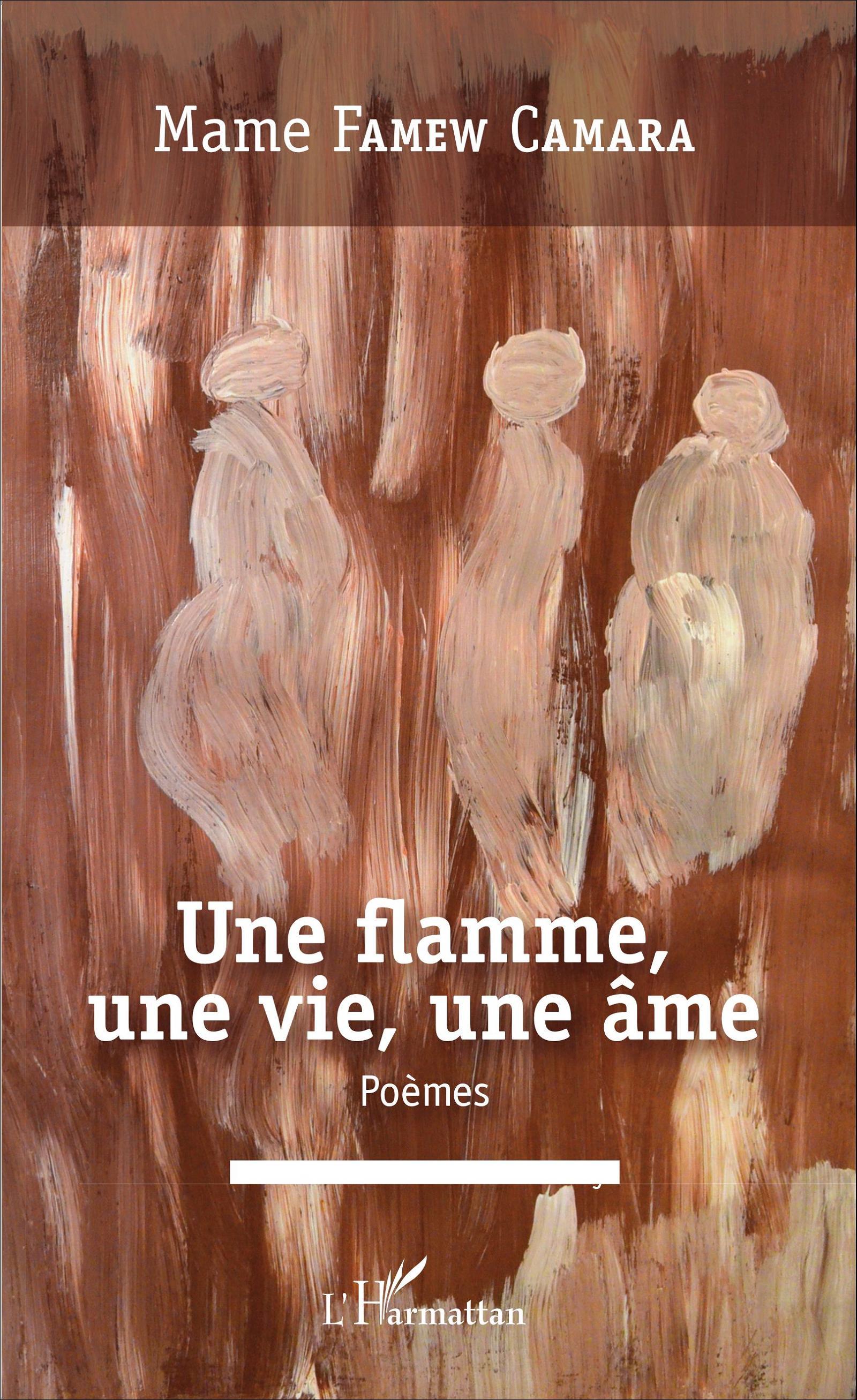 Une flamme, une vie, une âme, Poèmes (9782343083629-front-cover)